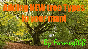 Adding a new Tree Type to your map!