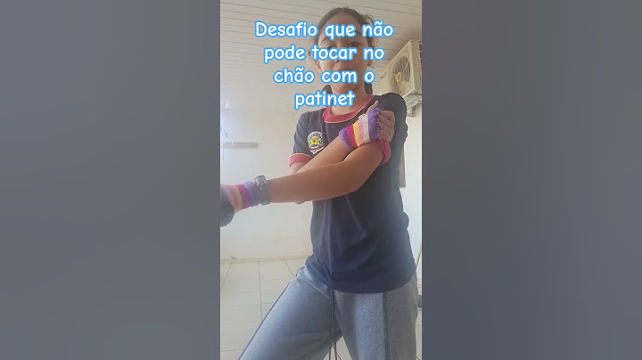 desafio: não pode tocar no chão com o patinet