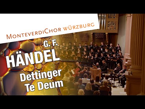 Видео: Handel | DETTINGEN TE DEUM | We Praise Thee | MonteverdiChor Würzburg