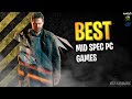BEST Mid-Spec PC Games (8GB RAM &amp; 1GB Graphics Card) 2025