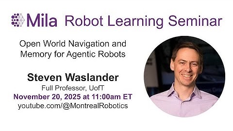 Steven Waslander - Open World Navigation and Memory for Agentic Robots