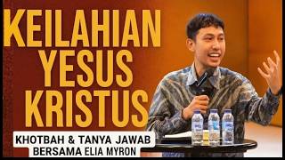 Download Lagu Keilahian Yesus Kristus: Khotbah \u0026 Tanya Jawab Bersama Elia Myron MP3