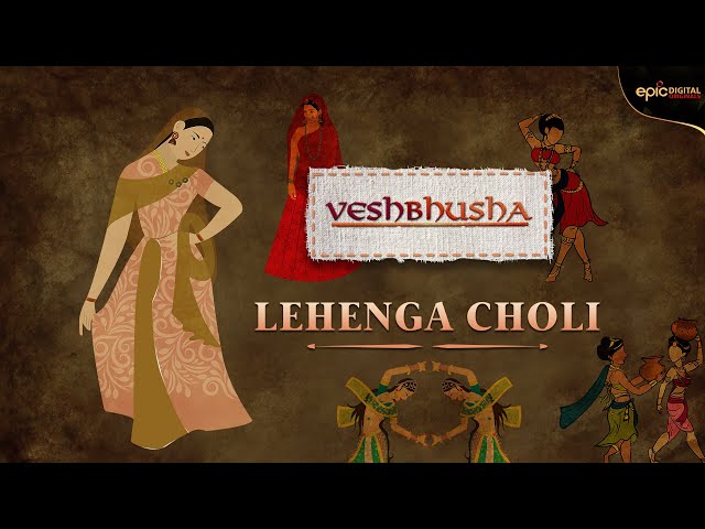 Lehenga Choli | Veshbhusha | EPIC Digital Originals class=