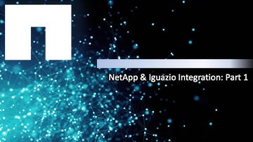 NetApp and Iguazio Integration - Part 1