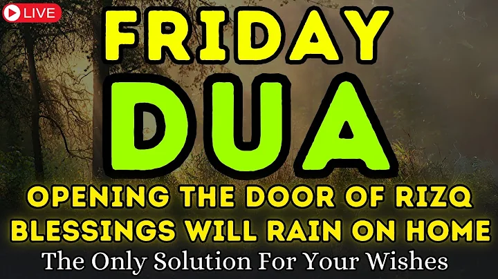 POWERFUL FRIDAY DUA - Blessings Will Rain On Home - THIS BEAUTIFUL DUA THE KEY TO SOLVE ALL PROBLEMS