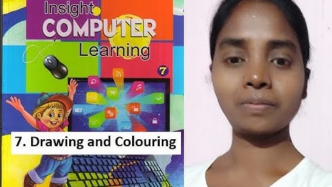 Class 1|| Chapter 7 || Drawing and Colouring || Insight Computer Learning || Roshni Tirkey