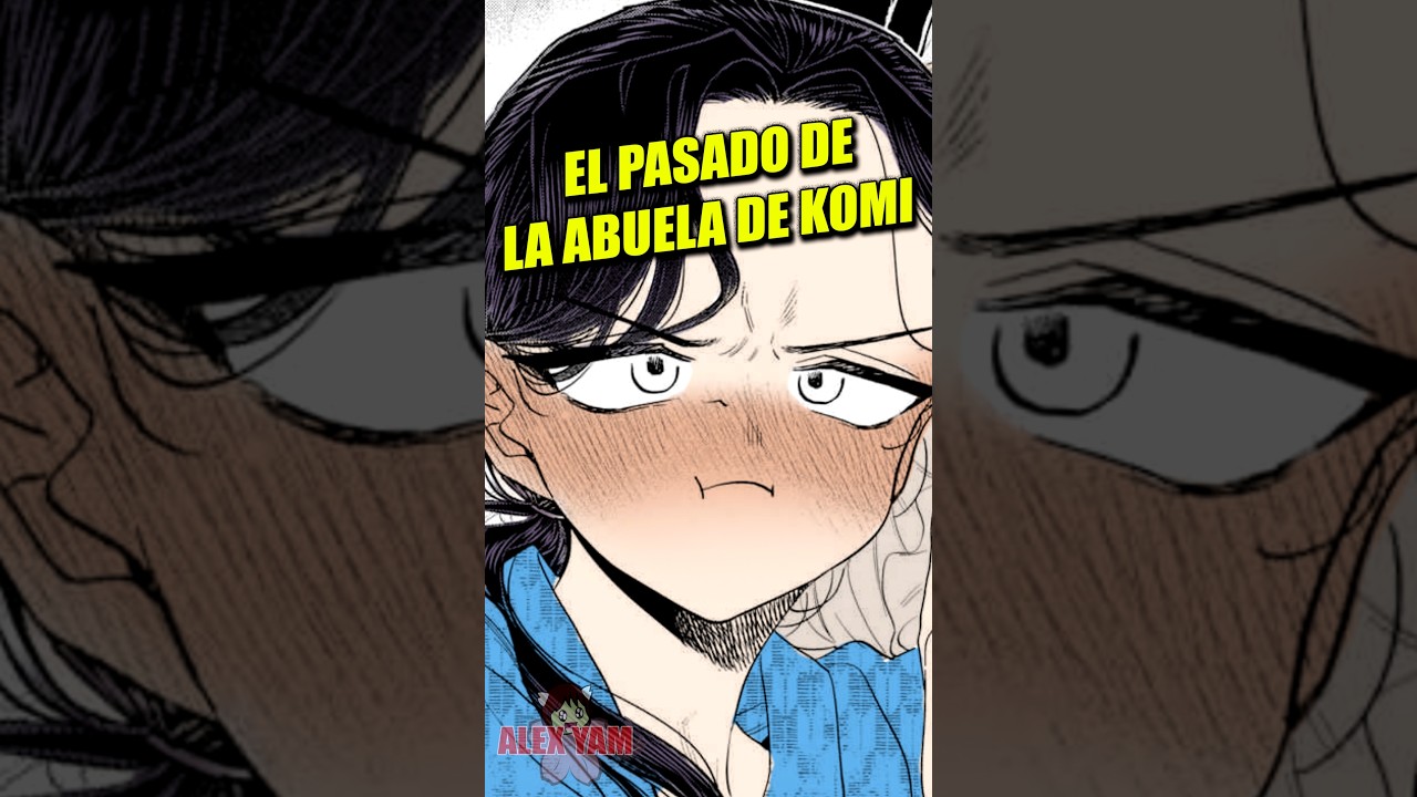 Por ESTO la Abuela de Komi AMA a Tadano! | Komi Can't Communicate Manga Resumen