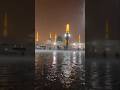 rain in madina ❤️🌧️#love #makkahmadinah #shorts