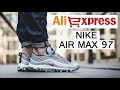 NIKE AIR MAX 97 ALIEXPRESS UNBOXING | OPINION REVIEW