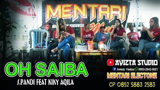 Mentari Music - Oh Saiba - S.Pandi & Kiky Aqila