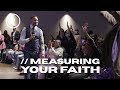MEASURING YOUR FAITH // ANGEL MICHAEL