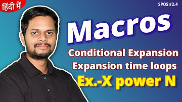 2.4 | Macros | Conditional Expansion | Expansion time loops | Attributes of parameters | Ex.-XpowerN
