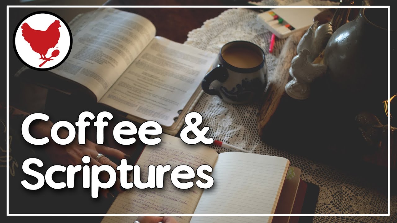 Studying Scriptires Coffee Computer Coffee & Scriptures - YouTube
