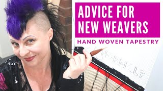 Advice for New Tapestry Weavers  don't give up!