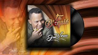 Joe Veras - Te Bloquie Bachata 2021