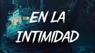 En La Intimidad (Letra) - Big One, Emilia, Callejero Fino
