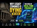 Why Legacy Economics Is Dying in 2026 | The Rise of Real-Time Finance