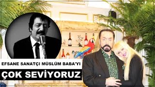 Müslüm Babayı Çok Çok Seviyoruz.