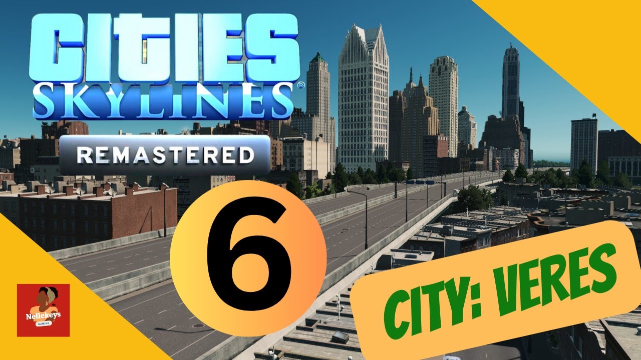 Cities Skylines: Remastered {Let's Play} | (VERES) WE NEED EDUCATED WORKERS | Pt 6