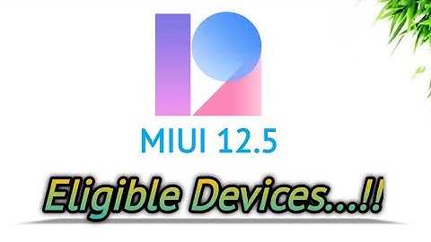 MIUI 12.5 - Eligible Devices List | Your Device is in the List...??🔥