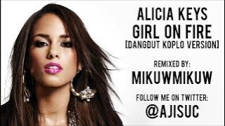 Alicia Keys - Girl On Fire [Dangdut Koplo Version by @ajisuc]