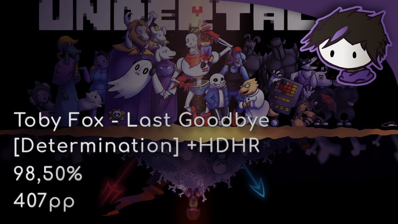 osu! | Toby Fox - Last Goodbye [Determination] +HDHR | 98.50% 407pp