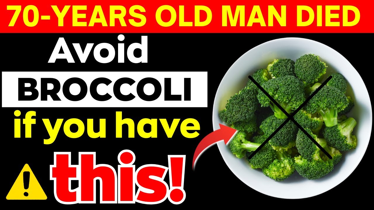 ALERT! Avoid BROCCOLI If You Have THESE 10 Health Problems