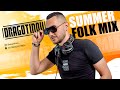 DJ DRAGOTINOV SUMMER FOLK MIX DJ DRAGOTINOV SUMMER FOLK MIX
