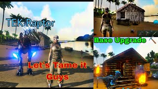 Taming a TEK RAPTOR & Upgrading My Base 🔥 | ARK Ultimate Mobile Gameplay #ArkUltimateMobile