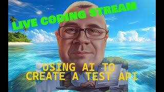 Using AI to create Test API - Live Coding