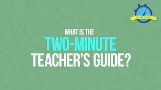 What Is the Two-Minute Teacher's Guide?