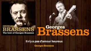 Miniatura de vídeo de "Georges Brassens - Il n'y a pas d'amour heureux"