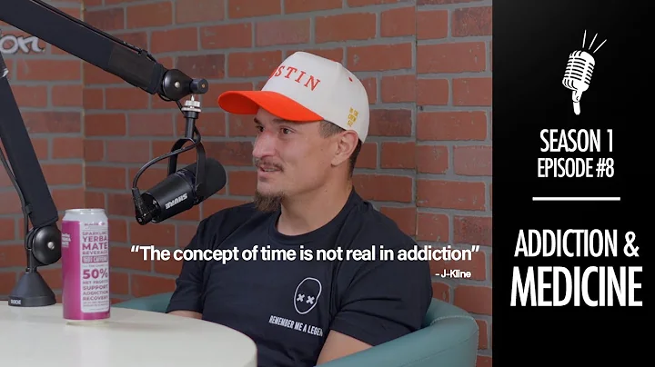EP 8: Addiction & Medicine