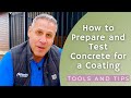 How to Prepare and Test Concrete for a Coating (Tools and Tips)