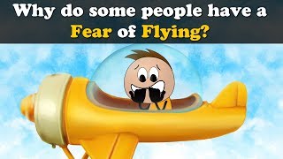 Why do some people have a Fear of Flying? + more videos | #aumsum #kids #education #children