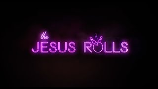 The Jesus Rolls - Official Full Movie Trailer (Feb\/28)