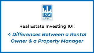 4 Differences Between a Rental Owner and a Property Manager - 1836 Property Management
