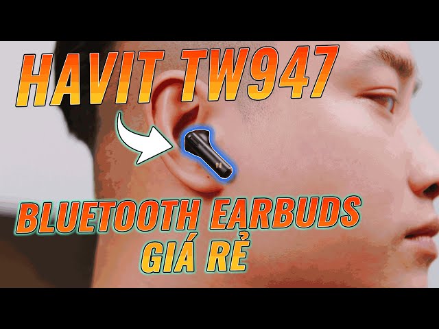 Havit TW947: Mẫu tai nghe Bluetooth EarBuds giá rẻ nhưng chất lượng| Minh Tuấn Mobile