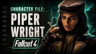 Piper Wright Character File | Fallout 4 Explained