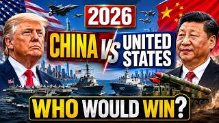 US vs China — Who Would Win? (Military Comparison 2026)