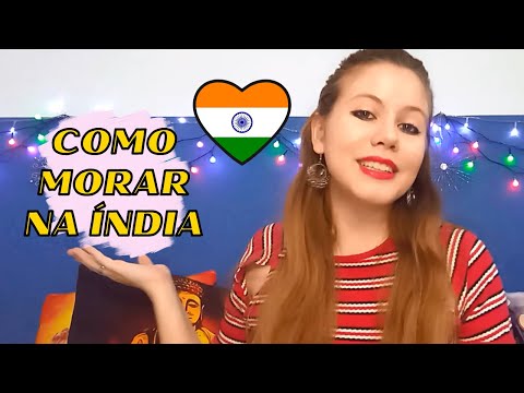 Vídeo: Como Ir Morar Na Índia