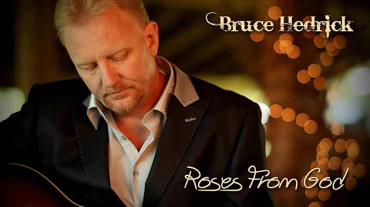 "Roses From God" by Bruce Hedrick - Official Spons...