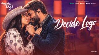 Henrique e Juliano & Ana Castela - DECIDE LOGO - (Lyric Vídeo Oficial)