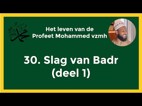 #30 het leven van profeet Mohammed ﷺ l de slag van Badr 1