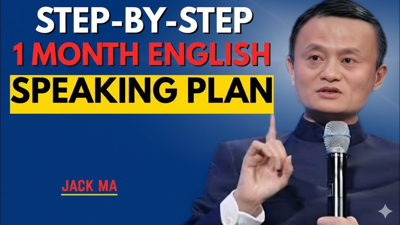 Step-by-Step 1 Month English Speaking Plan | Best Speech By Jack Ma