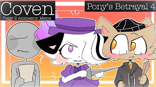 Coven || PIGGY 2 ANIMATION MEME || Pony's Betrayal part 4 || Zizzy and Pony || (LAZY)