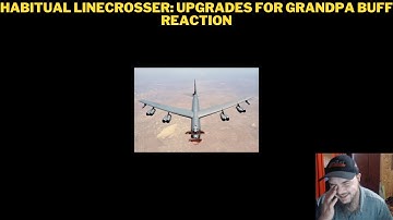 Habitual Linecrosser: Upgrades For Grandpa Buff Reaction