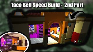 TacoBell SpeedBuild|Roblox Bloxburg PART 2