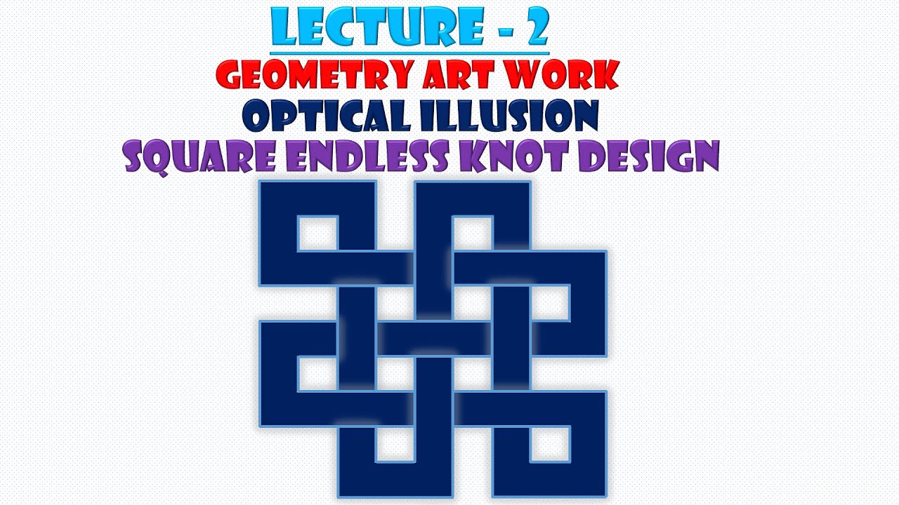 Square Endless Knot/Geometry Art Work/Lecture 2/Hindi
