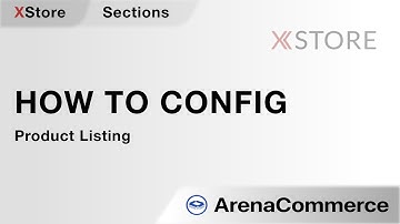 How to config Product Listing Section - Arena Commerce